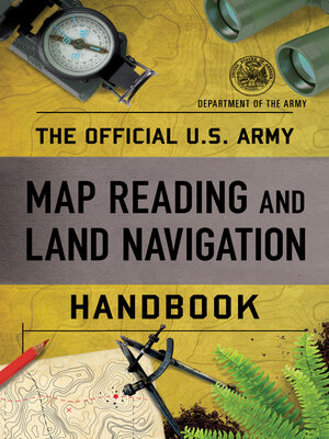 The Official U.S. Army Map Reading and Land Navigation Handbook - ebook
